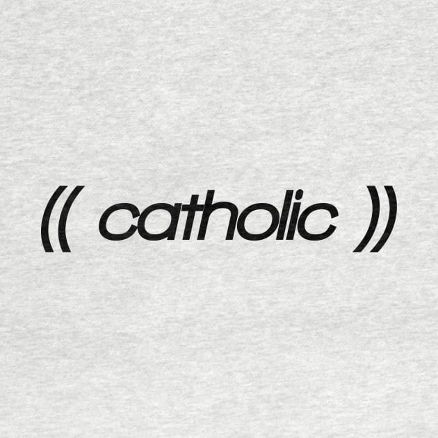Witty shirt, sarcastic and parody weird Catholic design by BitterBaubles